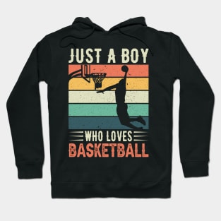 Just a boy who loves basketball Hoodie